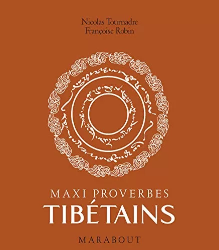 Maxi proverbes tibétains - Nicolas Tournadre, Françoise Robin