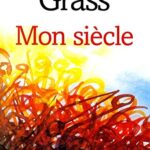 Mon siècle - Günter Grass