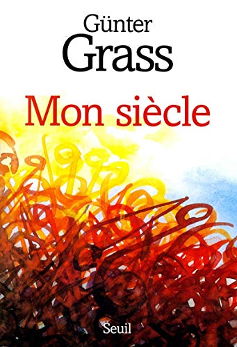 Mon siècle - Günter Grass