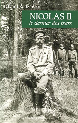 Nicolas II, le dernier des Tsars - Edvard Radzinsky