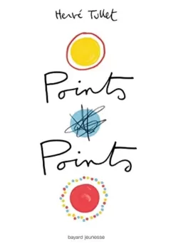 Points Points - Hervé Tullet