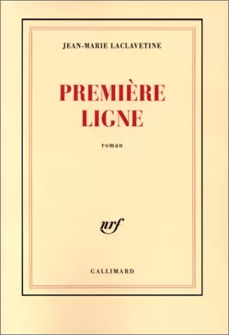 Première ligne - Jean-Marie Laclavetine