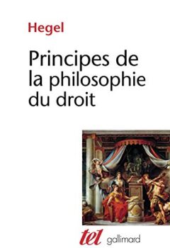Principes de la philosophie du droit - Hegel