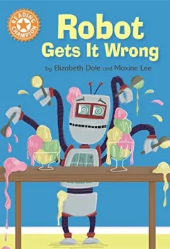 Livre en anglais : Robot Gets It Wrong - Elizabeth Dale