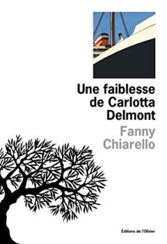 Une faiblesse de Carlotta Delmont - Fanny Chiarello