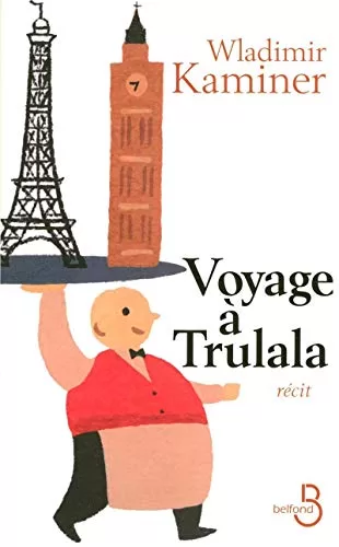 Voyage à Trulala - Vladimir Kaminer