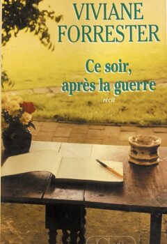 Ce soir après la guerre - Viviane Forester