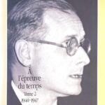 A l'épreuve du temps, Tome 2 : 1940-1947 - Jacques Benoist-Méchin