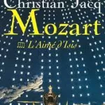 Mozart, Tome 4 : L'aimé d'Isis - Christian Jacq