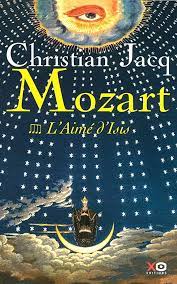 Mozart, Tome 4 : L'aimé d'Isis - Christian Jacq