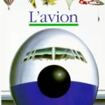 Mes premières découvertes : L'avion - Donald Grant