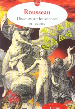 Discours sur les sciences et les arts - Jean-Jacques Rousseau