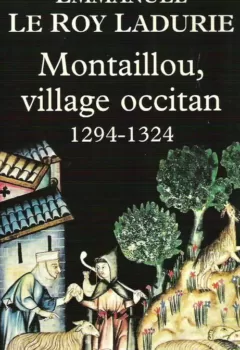 Montaillou, village occitan 1294-1324 - Emmanuel Le Roy Ladurie