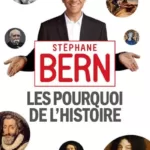 Les Pourquoi de l'Histoire - Stéphane Bern