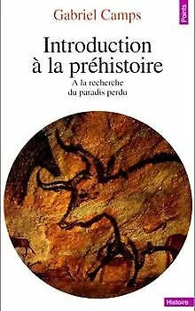 Introduction à la préhistoire - Gabriel Camps