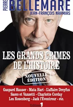 Les Grands crimes de l'histoire - Nahmias, Pierre Bellemare