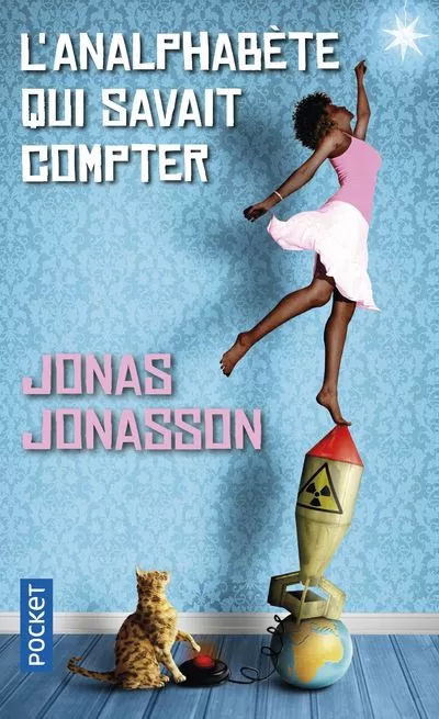 L'analphabète qui savait compter - Jonas Jonasson