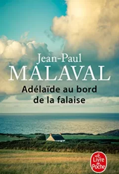 Adélaïde au bord de la falaise - Jean-Paul Malaval