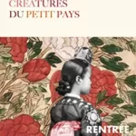 Créatures du petit pays - Juhea Kim