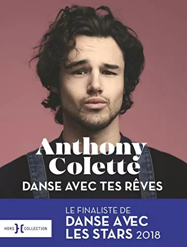 Danse avec tes rêves ! - Anthony Colette