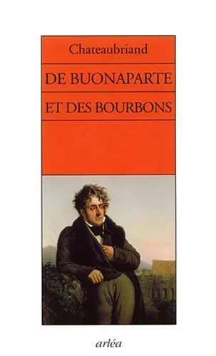 De Buonaparte et des Bourbons - Chateaubriand