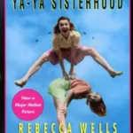 Divine Secrets of the Ya-Ya Sisterhood - Rebecca Wells