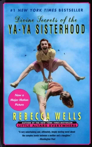 Divine Secrets of the Ya-Ya Sisterhood - Rebecca Wells