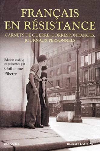 Français en Resistance - Carnets de guerre, correspondances, journaux personnels