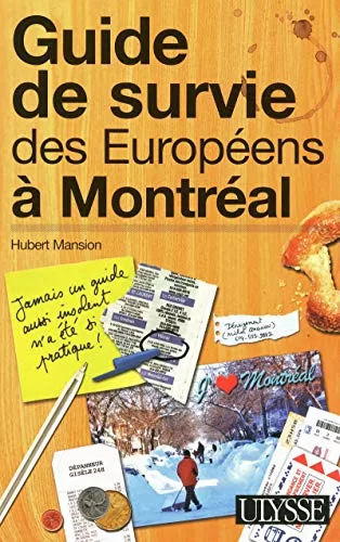 Guide de survie des européens à Montréal - Hubert Mansion