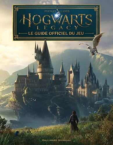 Harry Potter : Hogwarts Legacy : Le guide officiel du jeu