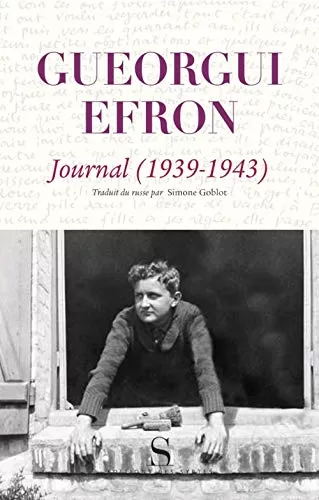 Journal 1939 1943 - Gueorgui Efron