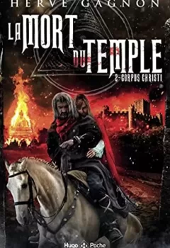 La mort du temple Tome 2 : Corpus Cristi - Hervé Gagnon