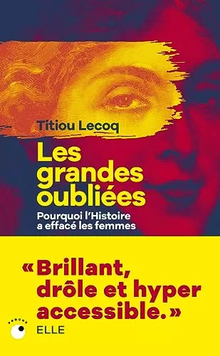 Les Grandes Oubliées - Titiou Lecoq