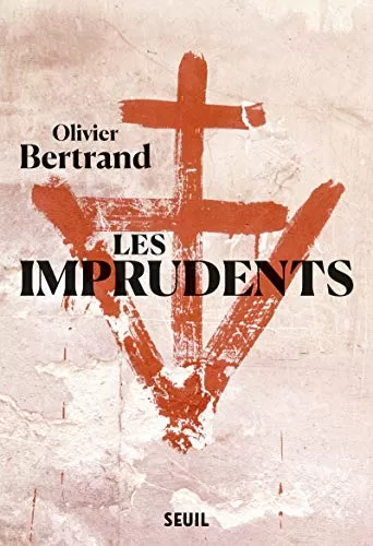 Les Imprudents - Olivier Bertrand