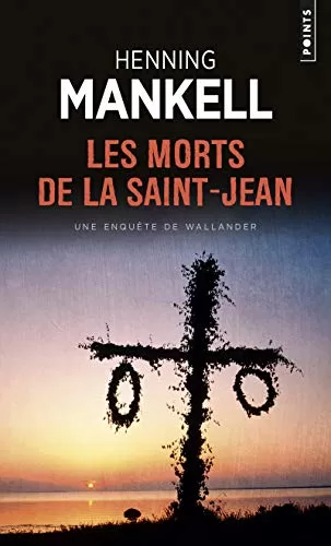 Les Morts de la Saint-Jean - Henning Mankell