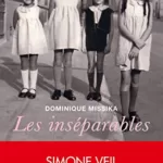 Simone Veil : Les inséparables - Dominique Missika