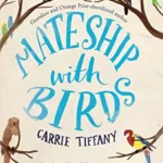 Mateship With Birds - Tiffany