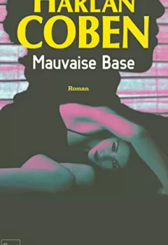 Mauvaise Base - Harlan Coben