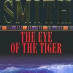 The Eye of the Tiger - Wilbur Smith