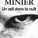 Un Oeil dans la nuit - Bernard Minier