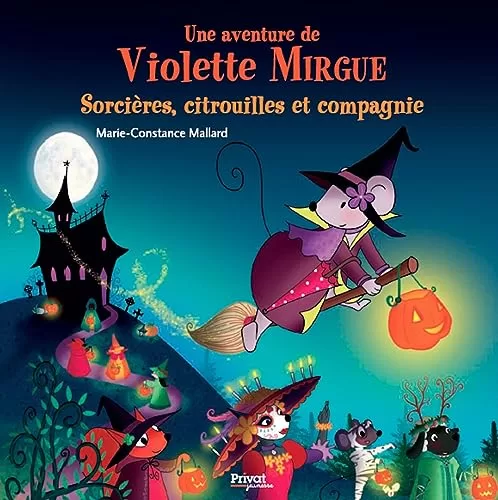 Violette Mirgue Tome 10 : Sorcières, citrouilles et compagnie - Mallard