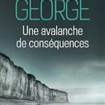 Une avalanche de conséquences - Elizabeth George