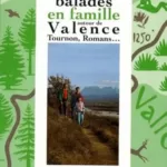 lirandco livres occasion ardeche 52 ballades en famille autour de Valence - Pascal Riché