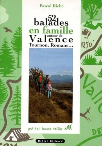 lirandco livres occasion ardeche 52 ballades en famille autour de Valence - Pascal Riché