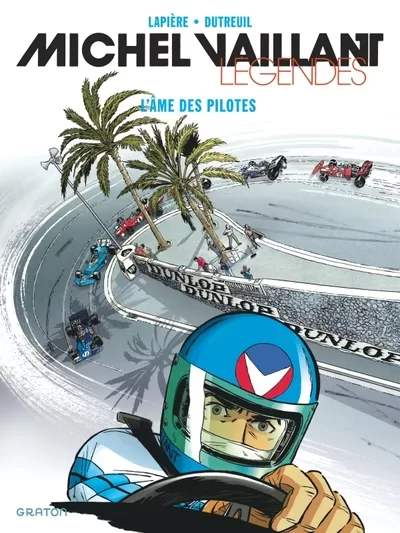 Michel Vaillant Légendes - Tome 2 : L'âme des pilotes - Denis Lapière