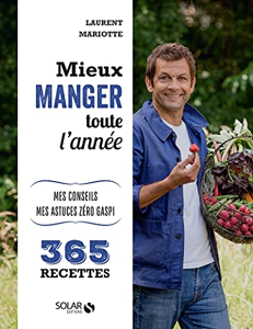 Mieux manger toute l'année - Laurent Mariotte