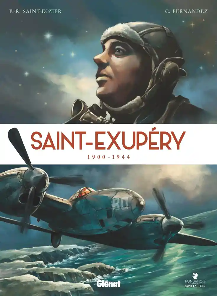 Saint-Exupéry: 1900-1944 - Fernandez, Saint-Dizier
