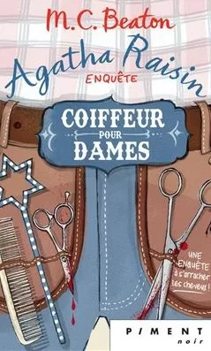 livres occasion Cosy Mystery : Agatha Raisin Enquête Tome 8 : Coiffeur pour dames - M.C.Beaton
