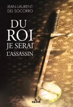 Du roi je serai l'assassin Del Socorro