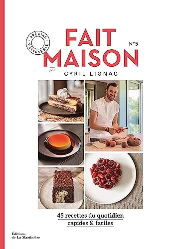 Fait Maison n°5 - Spécial pâtisserie - Cyril Lignac